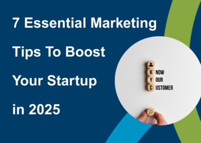 7 Essential Marketing Tips to Boost Your Startup in 2025